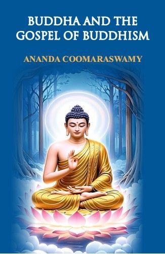 Buddha and the Gospel of Buddhism