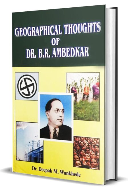 Geographical Thought of Dr. B.R. Ambedkar