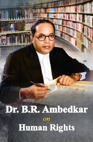 Dr. Ambedkar on Human Rights