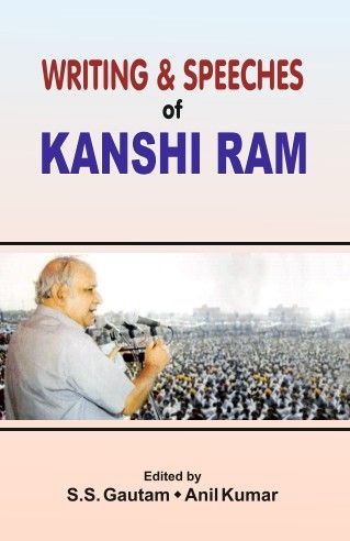 Writing & Speeches of Kanshiram